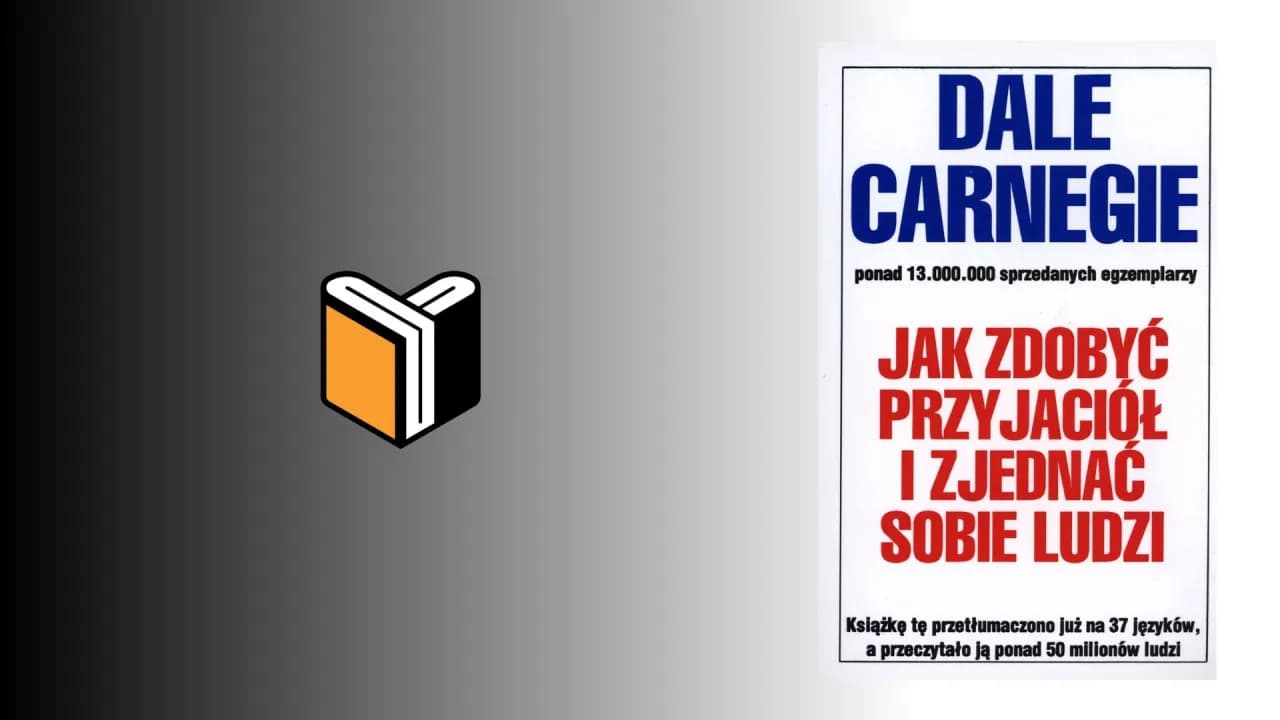 Jak zjednać sobie ludzi - kluczowe zasady z książki Dale Carnegie Jak zjednać sobie ludzi - kluczowe zasady z książki Dale Carnegie