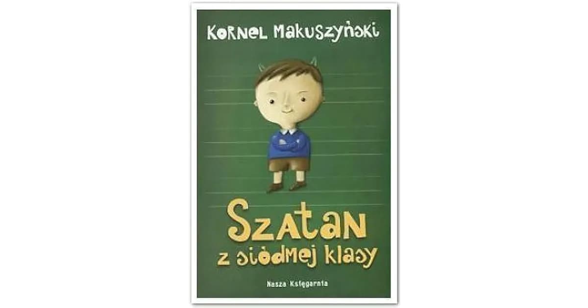Recenzja książki szatan z siódmej klasy - co warto wiedzieć przed lekturą? Recenzja książki szatan z siódmej klasy - co warto wiedzieć przed lekturą?