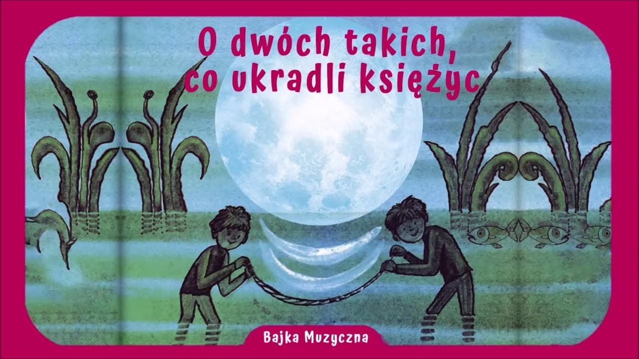 O dwóch takich co ukradli księżyc książka - fascynująca opowieść o lenistwie i przygodzie O dwóch takich co ukradli księżyc książka - fascynująca opowieść o lenistwie i przygodzie